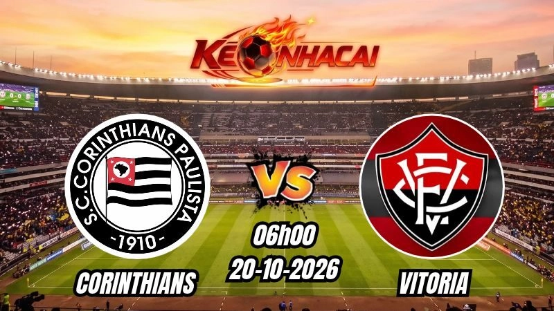 Soi kèo nhà cái Corinthians vs Vitoria 06h00 - 20/10/2026