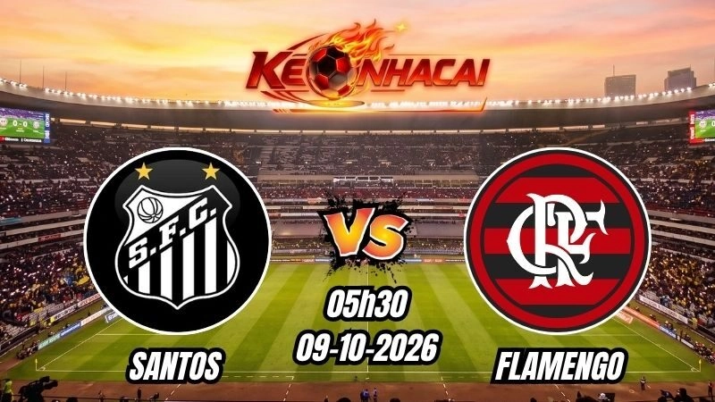 Soi kèo nhà cái Santos vs Flamengo 05h30 – 09/10/2026